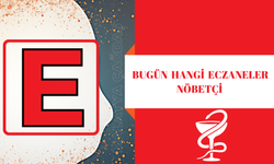 25 Haziran Perşembe Nöbetçi Eczaneler