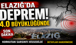 Elazığ'da 4.0 büyüklüğünde deprem