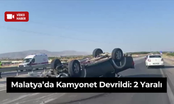 Malatya’da Kamyonet Devrildi: 2 Yaralı