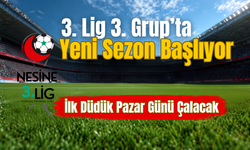 3. Lig 3. Grup’ta Sezon Perdesi Açılıyor