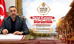 Kılıç’tan Ahilik Çağrısı: 'Bu Mirası Geleceğe Taşımalıyız'