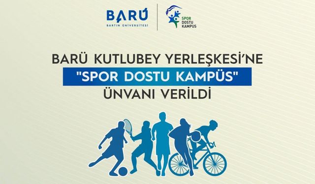 Bartın Üniversitesi Kutlubey Yerleşkesi’ne 'Spor Dostu Kampüs' Ünvanı