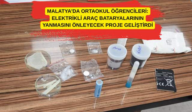 Malatyalı Ortaokul Öğrencilerinden Büyük Başarı: Batarya Güvenliği Projesi Türkiye İkincisi