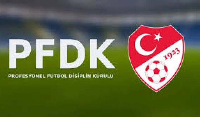 PFDK Kararları Açıklandı: Süper Lig Devlerine Rekor Cezalar!