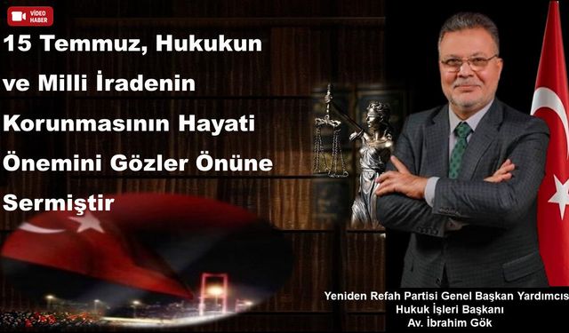 Av. İbrahim Gök: 'Adalet Güçlü Olursa Devlet Güçlü Olur'