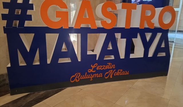 Malatya Gastronomide Hedef Büyütüyor: 'Merkez Olacağız'