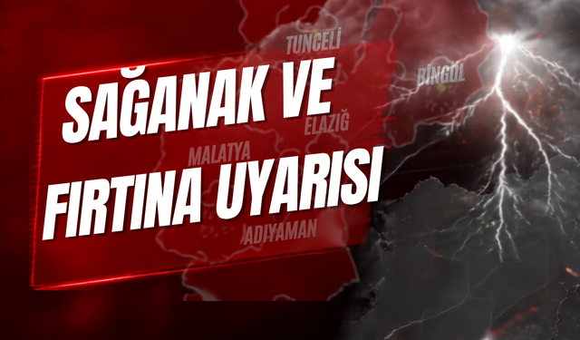 Doğu Anadolu’da Sağanak ve Fırtına Uyarısı