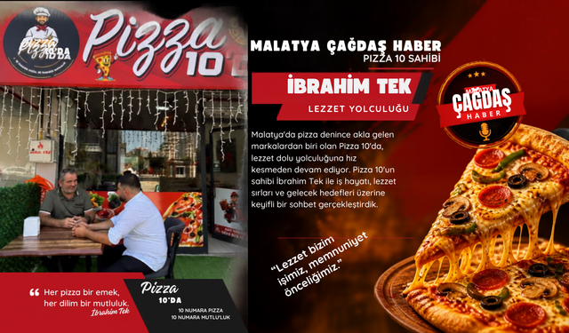 Pizza 10 Sahibi İbrahim Tek ile Lezzet Yolculuğu