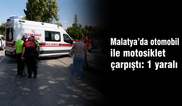 Malatya’da Otomobil ile Motosiklet Çarpıştı: 1 Yaralı