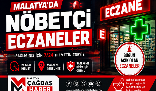 11 Ağustos 2026 Salı Malatya Nöbetçi Eczaneler