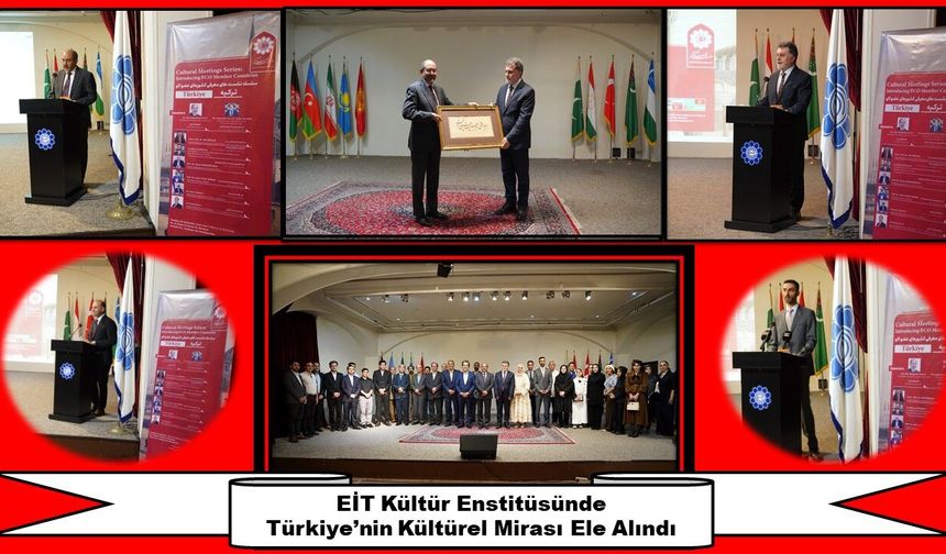 Türkiye’nin Kültürel Mirası Ele Alındı
