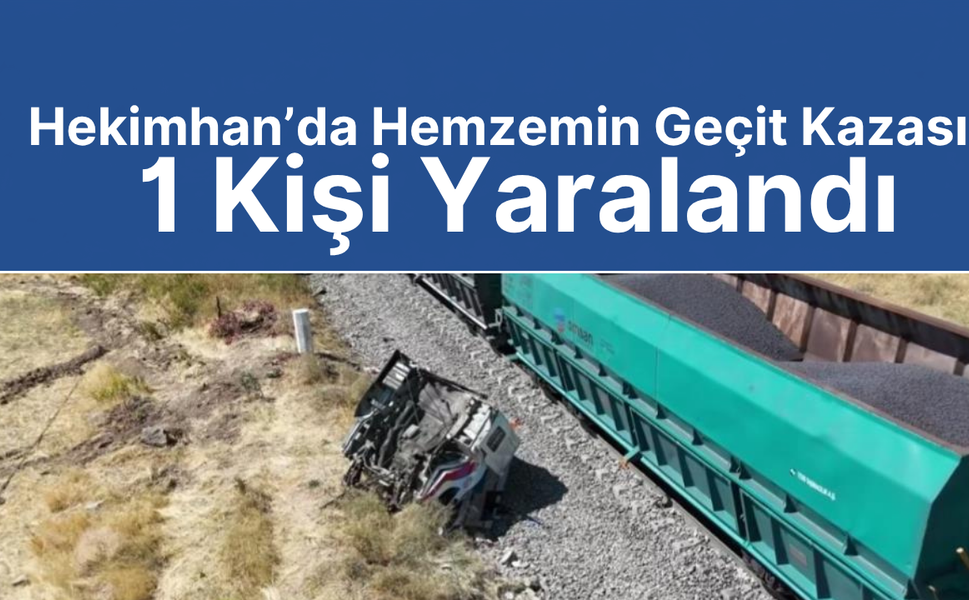 Hekimhan’da Korkutan Kaza! Tren Kamyona Çarptı