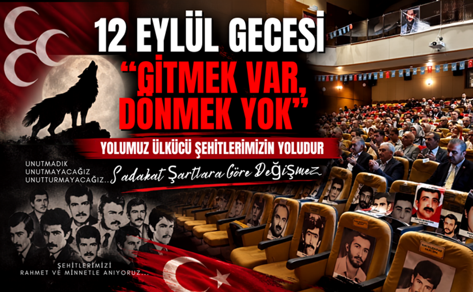 12 Eylül Şehitleri Anıldı: 'Sadakat Şartlara Göre Değişmez'