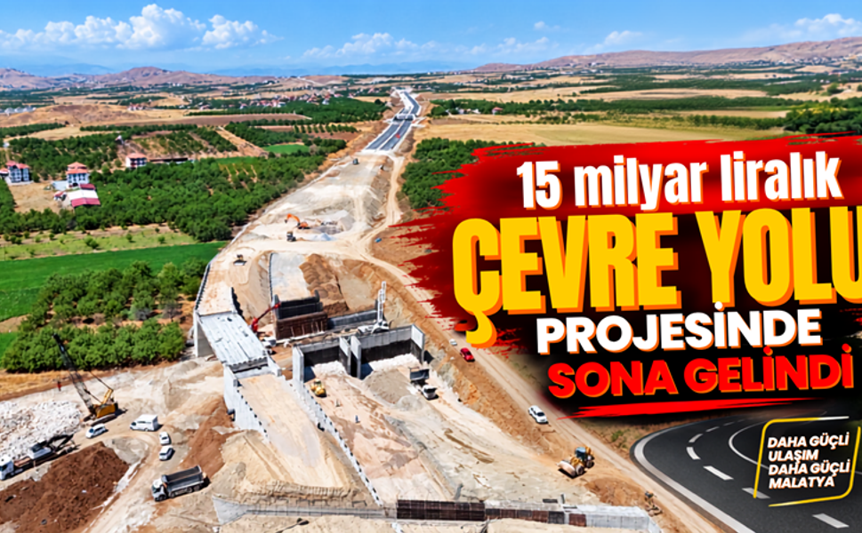 Malatya Çevre Yolu Projesinde Sona Doğru